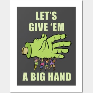 Let's Give 'Em A Big Hand Posters and Art